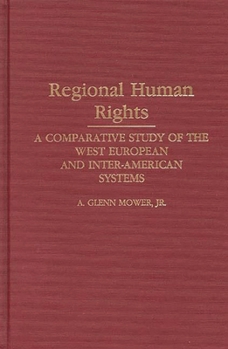 Hardcover Regional Human Rights: A Comparative Study of the West European and Inter-American Systems Book