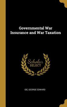 Hardcover Governmental War Insurance and War Taxation Book