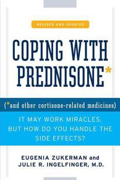 Paperback Coping with Prednisone, Revised and Updated: (*And Other Cortisone-Related Medicines) Book