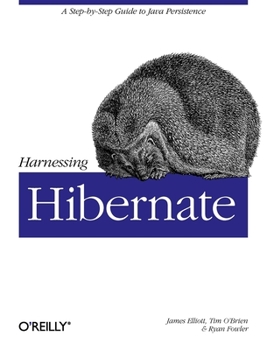Paperback Harnessing Hibernate: Step-By-Step Guide to Java Persistence Book