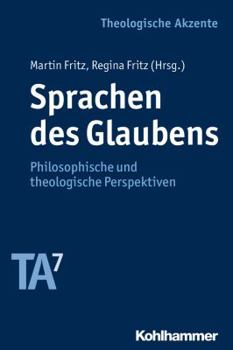 Paperback Sprachen Des Glaubens: Philosophische Und Theologische Perspektiven [German] Book