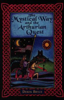 Paperback The Mystical Way and the Arthurian Quest Book