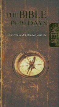 Paperback The Bible in 40 Days for Men: Discover God's Plan for Your Life Book