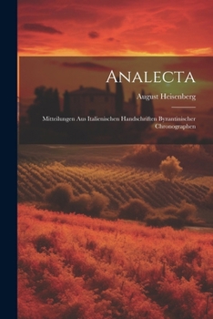 Paperback Analecta: Mitteilungen Aus Italienischen Handschriften Byzantinischer Chronographen [German] Book