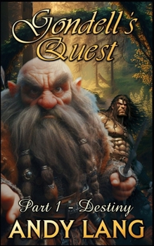 Paperback Gondell's Quest: Destiny Book