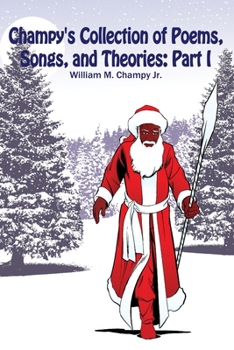 Paperback Champy's Collection of Poems, Songs, and Theories: Part I Book