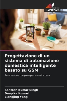 Paperback Progettazione di un sistema di automazione domestica intelligente basato su GSM [Italian] Book