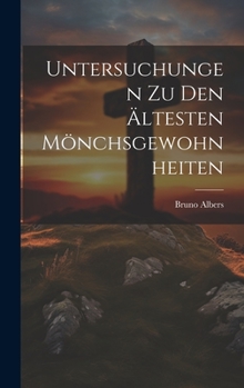 Hardcover Untersuchungen zu den ältesten Mönchsgewohnheiten [German] Book