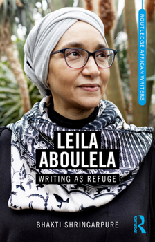Paperback Leila Aboulela: Writing as Refuge Book