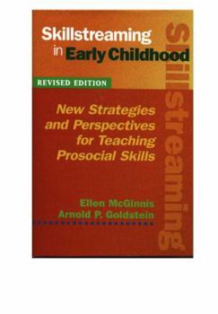 Paperback Skillstreaming in Early Childhood: New Strategies and Perspectives for Teaching Prosocial Skills Book