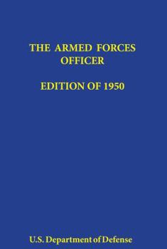 Paperback The Armed Forces Officer: Edition of 1950 Book