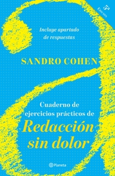Paperback Cuaderno de Ejercicios Prácticos de Redacción Sin Dolor: (Quinta Edición) [Spanish] Book
