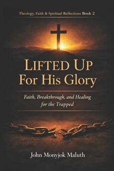 Lifted Up For His Glory