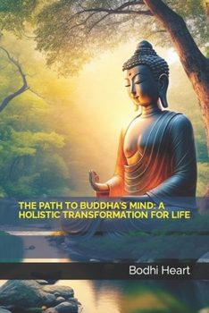 Paperback The Path to Buddha's Mind: A Holistic Transformation for Life Book