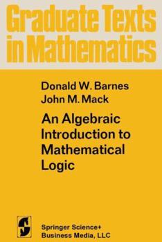 Paperback An Algebraic Introduction to Mathematical Logic Book