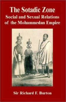 Paperback The Sotadic Zone: Social and Sexual Relations of the Mohammedan Empire Book