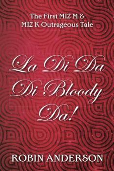 Paperback La Di Da Di Bloody Da! Book