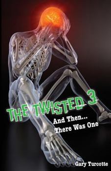 Paperback The Twisted 3: And Then There Was One Book