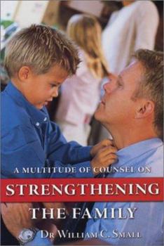 Hardcover A Multitude of Counsel on Strengthening the Family Book