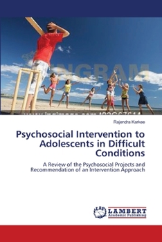 Paperback Psychosocial Intervention to Adolescents in Difficult Conditions Book