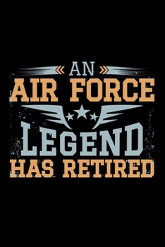 Paperback An Air Force Legend Has Retired: 110 Pages Notebook/Journal Book