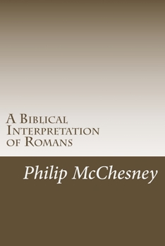 Paperback A Biblical Interpretation of Romans Book