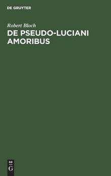 Hardcover De Pseudo-Luciani Amoribus [German] Book