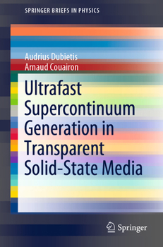 Paperback Ultrafast Supercontinuum Generation in Transparent Solid-State Media Book
