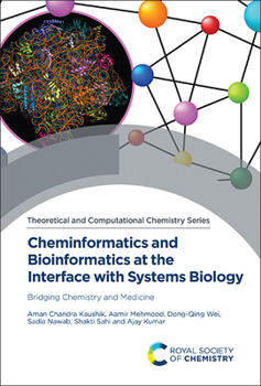 Hardcover Cheminformatics and Bioinformatics at the Interface with Systems Biology: Bridging Chemistry and Medicine Book