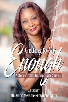 Paperback Getting to My Enough: A Story of Faith, Resilience, and Survival Book