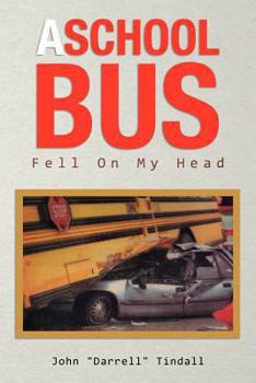 Paperback A School Bus Fell on My Head Book