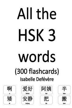 Paperback All the HSK 3 words (300 flashcards) Book
