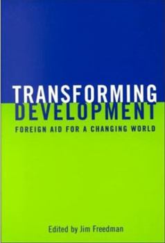 Paperback Transforming Development: Foreign Aid for a Changing World Book