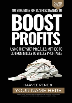 Paperback 101 strategies for business owners to Boost Profit, using the seven-step P.R.O.F.I.T.S. method to go from mildly to wildly profitable. Book