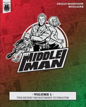 The Middleman Volume 1: The Trade Paperback Imperative - Book #1 of the Middleman