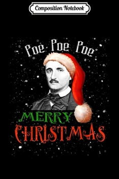 Paperback Composition Notebook: Funny Santa Hat Edgar Allan Poe -Poe Christmas Journal/Notebook Blank Lined Ruled 6x9 100 Pages Book