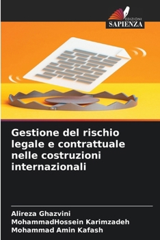Gestione del rischio legale e contrattuale nelle costruzioni internazionali (Italian Edition)