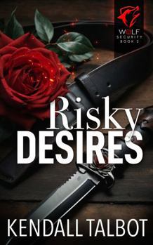 Paperback Risky Desires (Wolf Security) Book