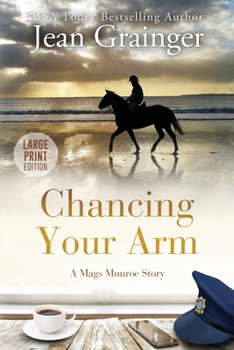 Chancing Your Arm - Large Print: A Mags Munroe Story (The Mags Munroe Series) - Book #5 of the Mags Munroe trilogy