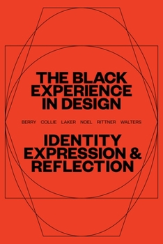 Paperback The Black Experience in Design: Identity, Expression & Reflection Book