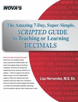 Paperback The Amazing 7-Day, Super-Simple, Scripted Guide to Teaching or Learning Decimals Book