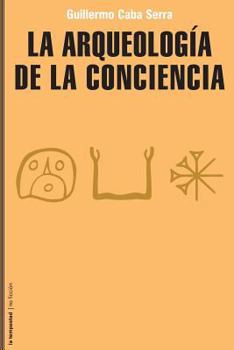 Paperback La arqueología de la conciencia [Spanish] Book
