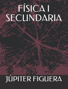 FÍSICA I SECUNDARIA (Spanish Edition)