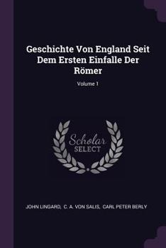 Paperback Geschichte Von England Seit Dem Ersten Einfalle Der Römer; Volume 1 Book