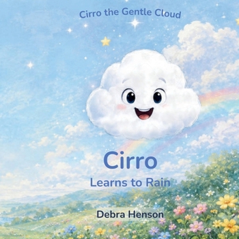 Paperback Cirro Learns to Rain: A Gentle Story About Kindness, Courage, and Helping Others Book