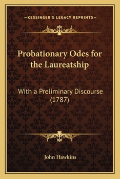 Paperback Probationary Odes for the Laureatship: With a Preliminary Discourse (1787) Book