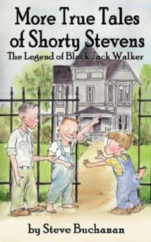 Paperback More True Tales of Shorty Stevens: The Legend of Black Jack Walker Book