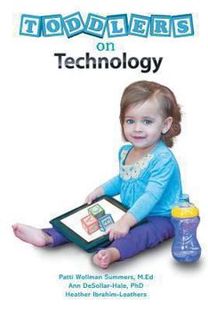 Paperback Toddlers on Technology: A Parents' Guide Book