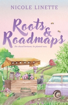 Paperback Roots & Roadmaps: She chased horizons; he planted roots Book
