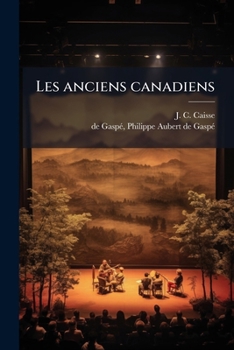 Paperback Les anciens canadiens [French] Book